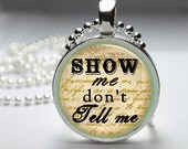 Show Me Don't Tell Me Glass Dome Necklace