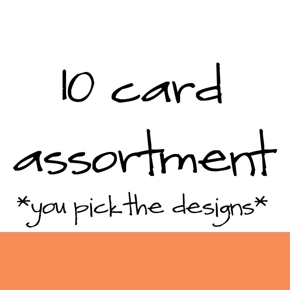 Set of 10 Cards - Assortment - your choice - birthday, love, holiday, etc.