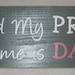 I Found My Prince His Name Is Daddy, Fathers Day, Daddys Little Girl, Sign, Decor
