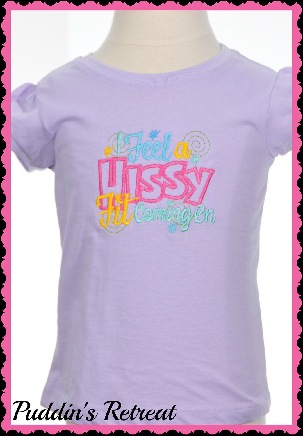 I feel a Hissy fit coming on Saying Shirt or Onesie  Tee  Girls Embroidered