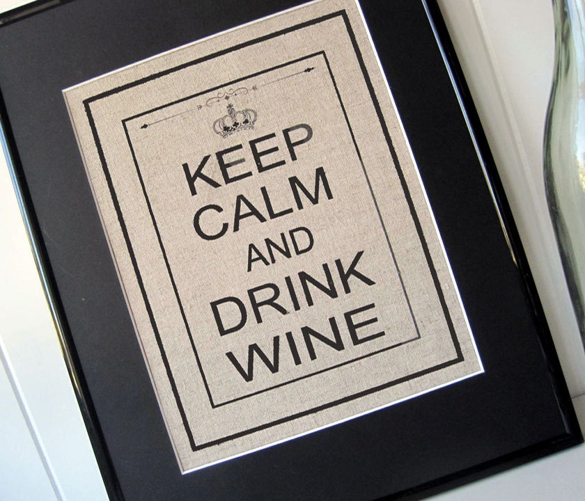 BOGO - Linen Burlap Typography Print  -  Keep Calm & Drink Wine  - 8x10 in an 11x14 mat