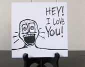 Hey I Love You / Daily Peety Print (Black and White, 5 x 5)