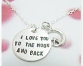 SALE -I Love You to the Moon and Back Necklace with Moon and Star Charm - Hand Stamped Necklace