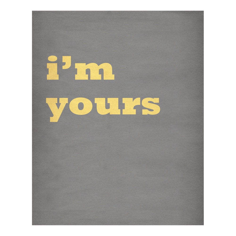 I'm Yours - 8 x 10 Typography Print