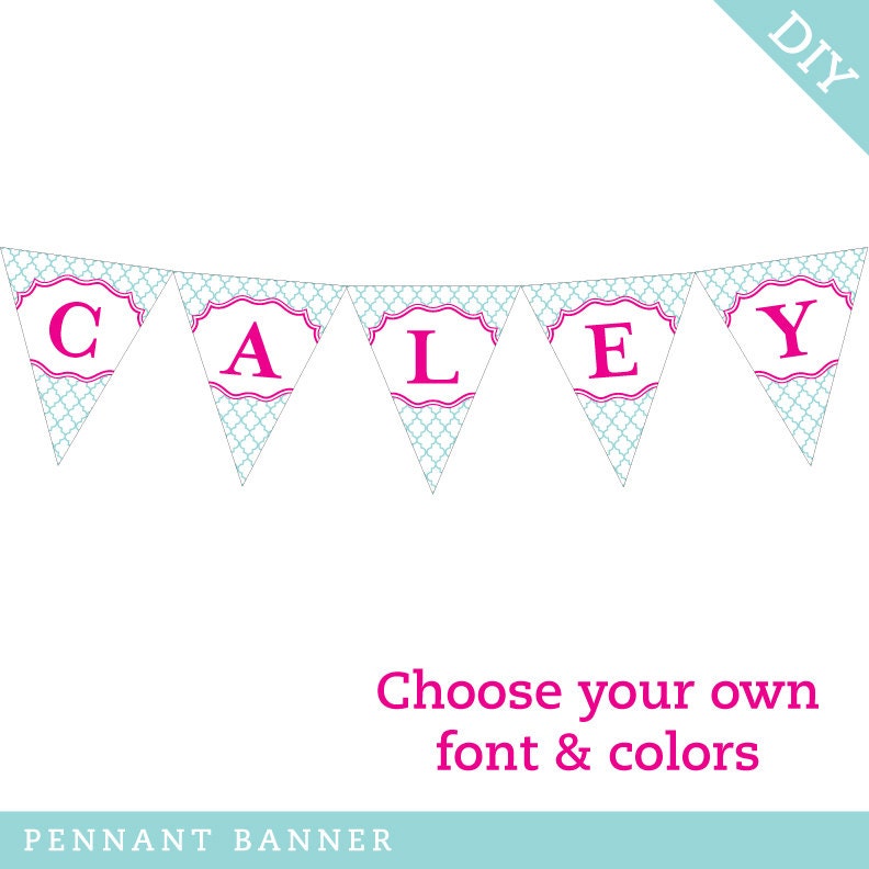 Design it yourself - Quatrefoil - Personalized DIY printable pennant banner - Choose your own font and colors