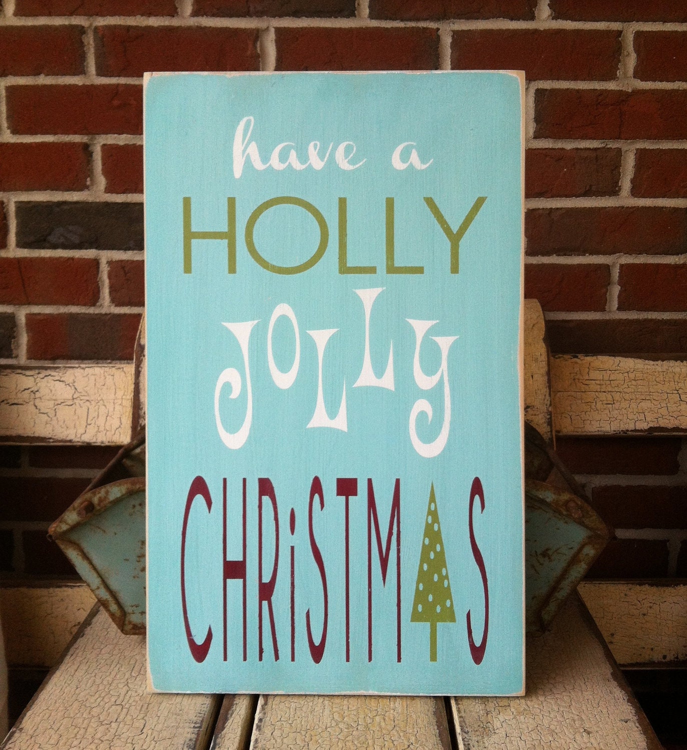 Have A Holly Jolly Christmas Heavily Distressed Typography Word Art Sign in Vintage Style