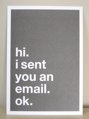 hi. i sent you an email. ok. postcard