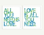All You Need Is Love & Love Is All You Need - Beatles Blue Green Digital Print - Cute Nursery Quotes - 8x10