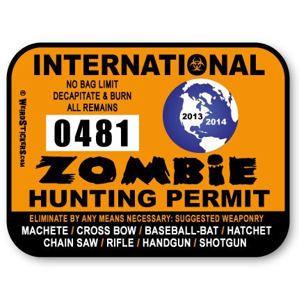 2013 International Zombie Hunting Permit Vinyl Sticker - Individually Numbered