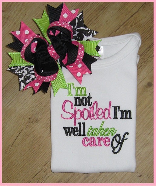I'm not spoiled, Embroidery Design, Cute Saying  w/ M2M Bow