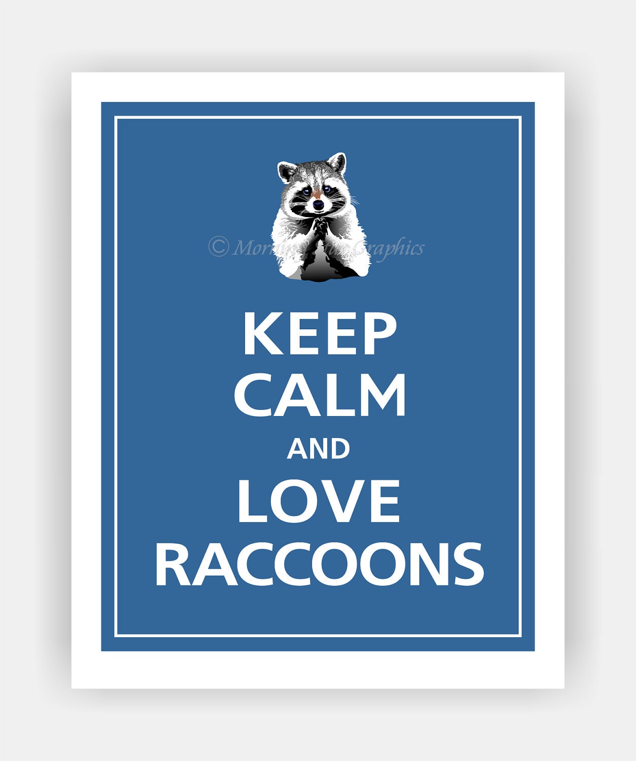 Keep Calm and LOVE RACCOONS Print 8x10 (Mariner Blue featured--56 colors to choose from)