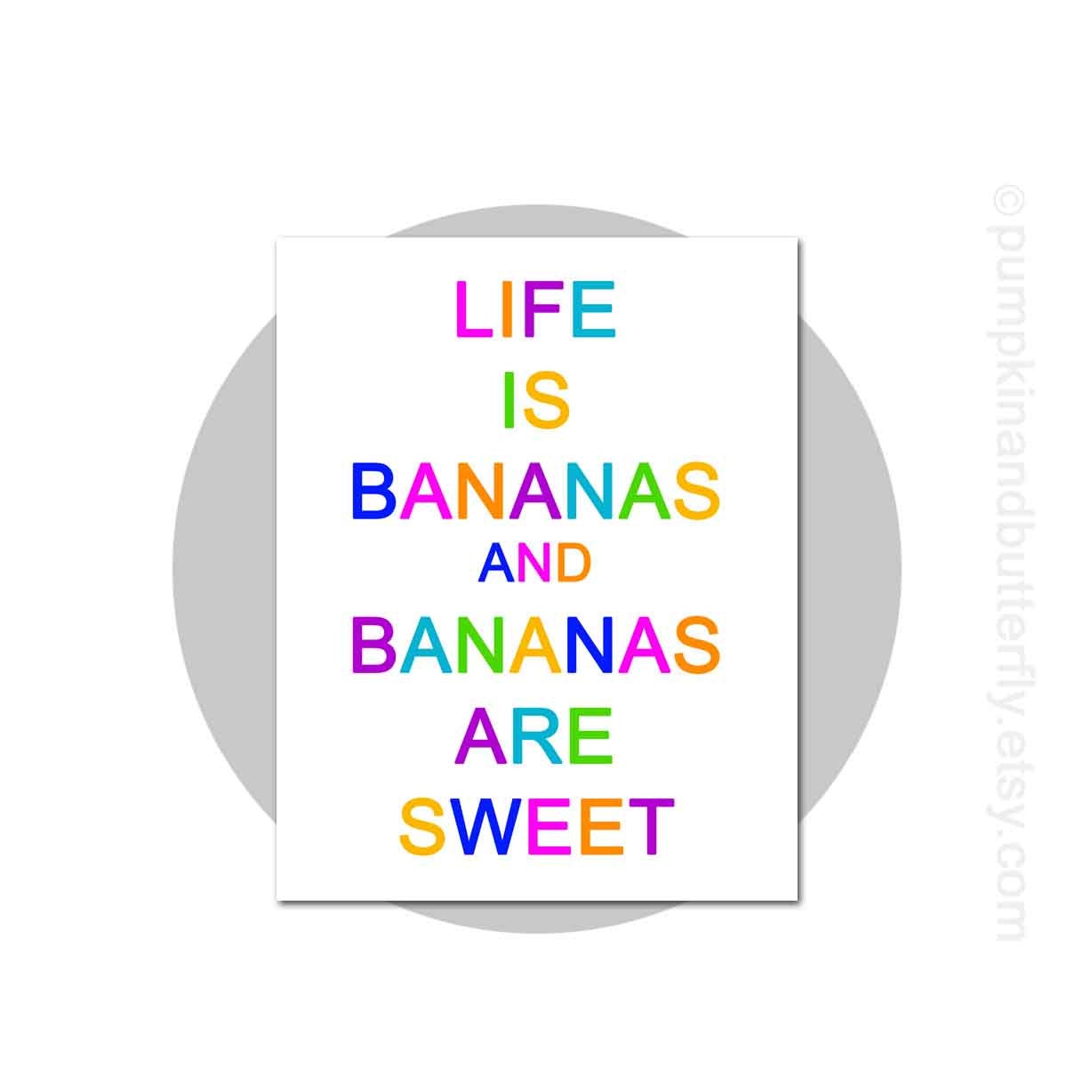 Word Wall Art, Typography Art, 8x10 Print, Multi Color, Primary Colors, Rainbow, Bananas, Life is Bananas, Sweet