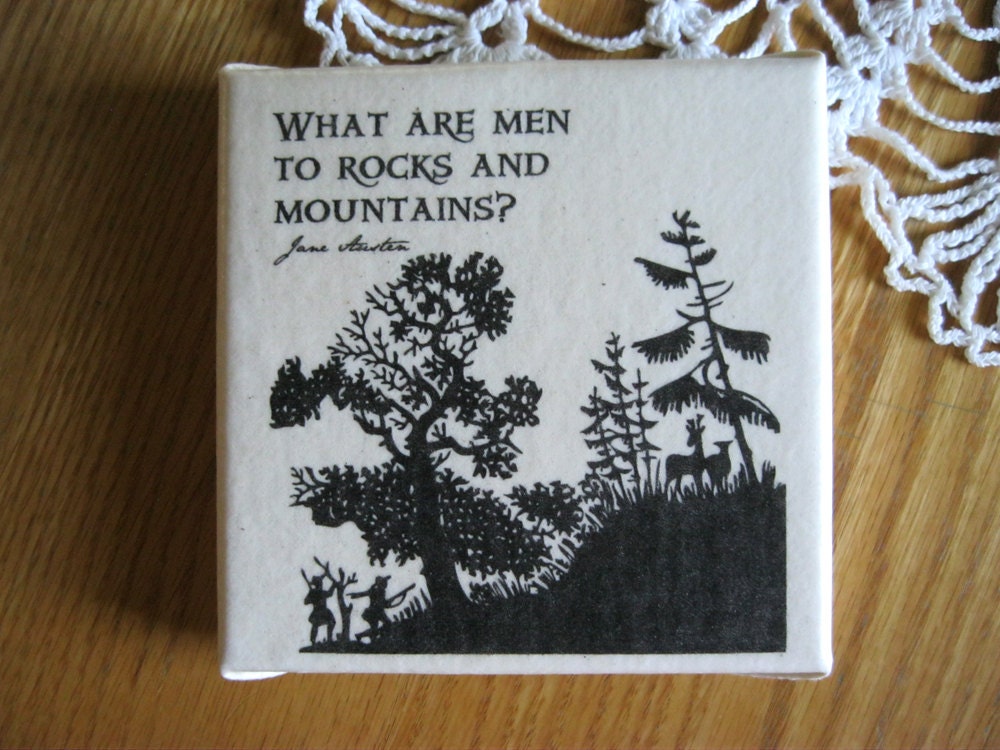 What are men to rocks and mountains - Jane Austen quote, Pride and Prejudice
