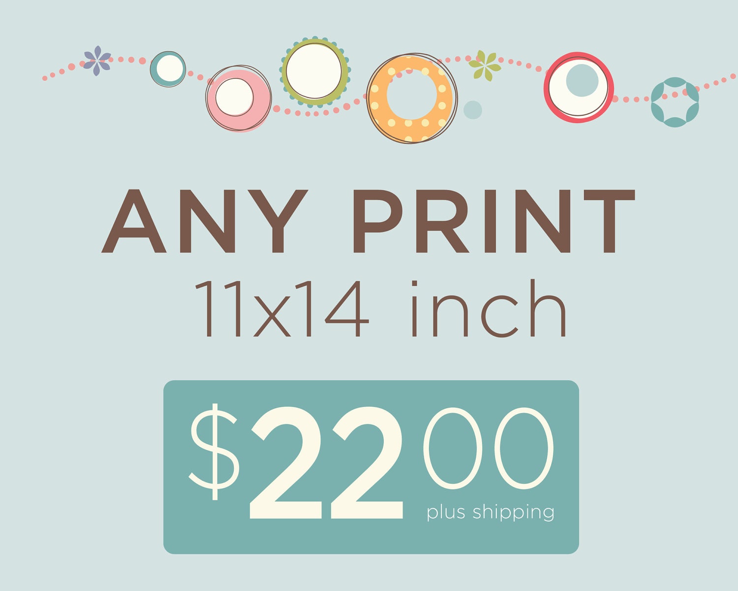 Any 11x14 inch Print, 22.00