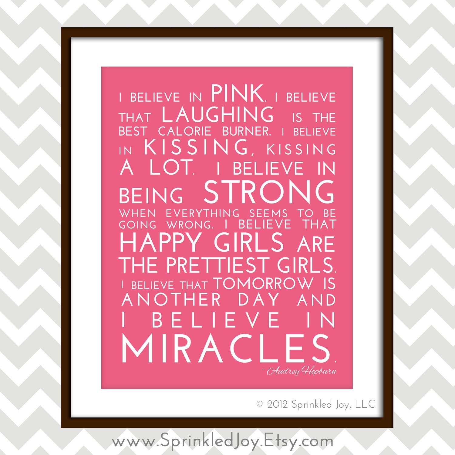 I Believe in Pink - Audrey Hepburn Inspirational Quote, Modern 8x10 Print, Many Colors & Sizes Available - Breast Cancer - Inspirational