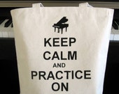 Keep Calm and Practice On Canvas Tote with Music Note or Grand Piano