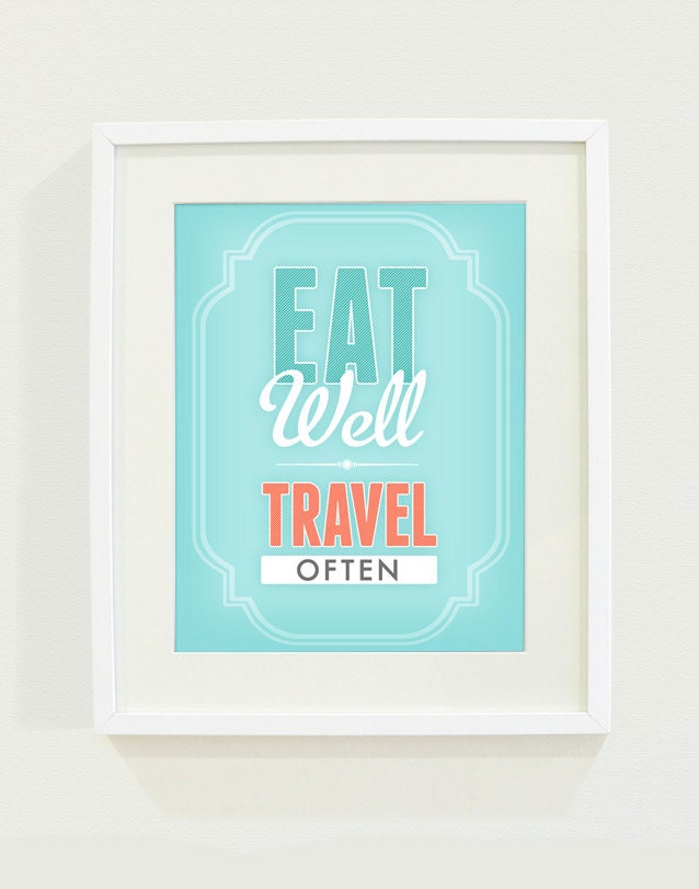 Eat Well Travel Often Art Print // 8x10