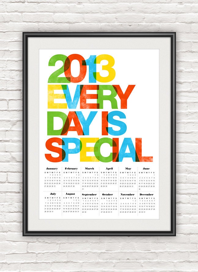 2013 wall Calendar poster helvetica print typographic calendar, letterpress style calendar,  2013 every day is special A3