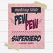 PINK OR BLUE Graphic Art Print "Making Little Pew Pew Noises Instantly Makes You a Superhero" in Antique Aqua, Orange and Navy