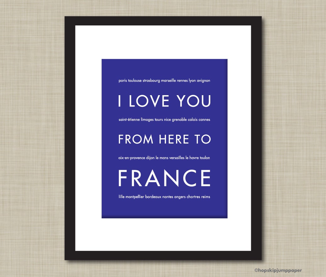 France Travel Art, I Love You From Here To FRANCE, 8x10, Choose Color, Unframed, Fathers Day SALE 