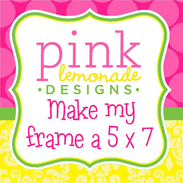 Make My Frame a 5 x 7