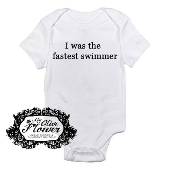 I Was The Fastest Swimmer Embroidered Baby Onesie - Choose Size and Color - Buy 3 Get 1 Free