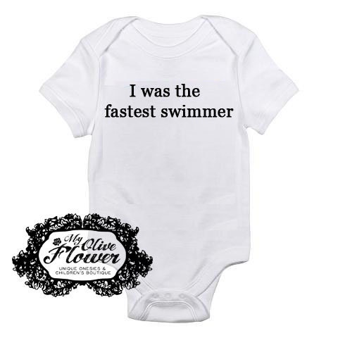 I Was The Fastest Swimmer Embroidered Baby Onesie - Choose Size and Color - Buy 3 Get 1 Free