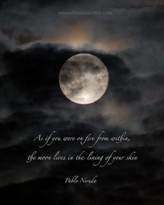 Pablo Neruda quotation, moon photo quote, 8 x 10 inches sky, print with quotation, full moon, word art
