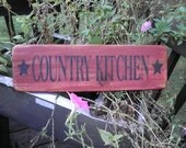 Kitchen Sign. Red, green or blue with black lettering. rustic, primitive sign 18"X5 1/2"  primitive home decor