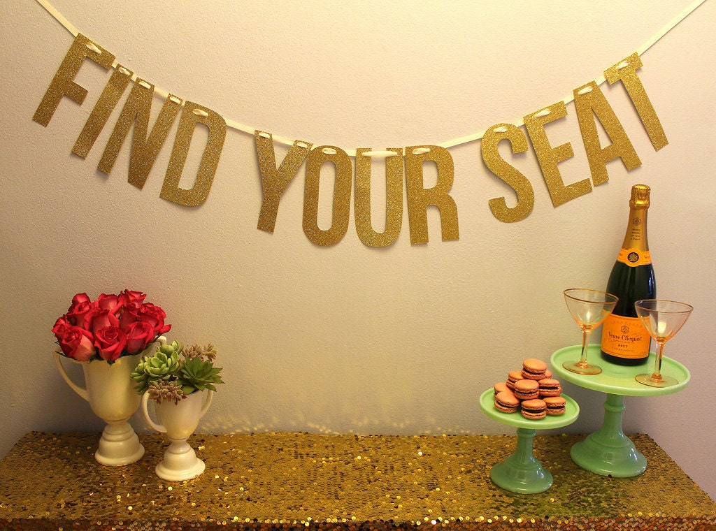 Gold Glitter "Find Your Seat" Banner Garland perfect for escort table at your wedding