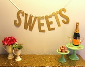 Gold Glitter EXTRA LARGE "SWEETS" Banner Garland perfect for dessert table at your next wedding or party