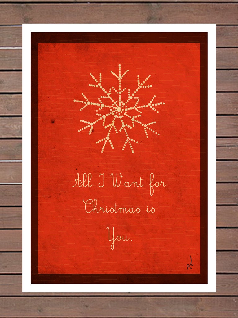 All I Want For Christmas Print - A3