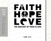 Bible Verse Art - Faith Hope Love - 8 x10 Scripture Printable - 1 Corinthians 13 - Scripture Artwork - Christian Printable - Christian Print