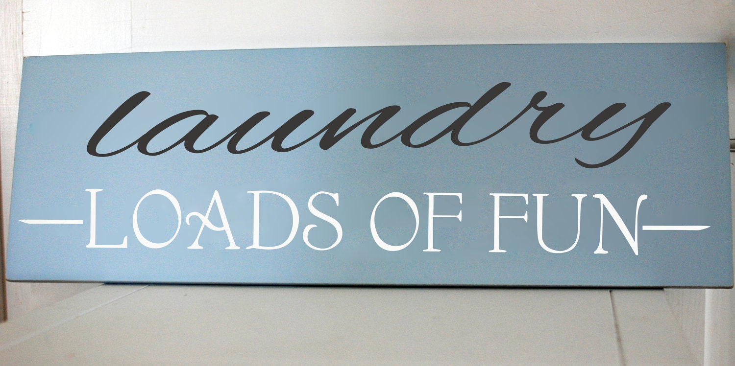 Laundry Room Loads of Fun Wooden Sign