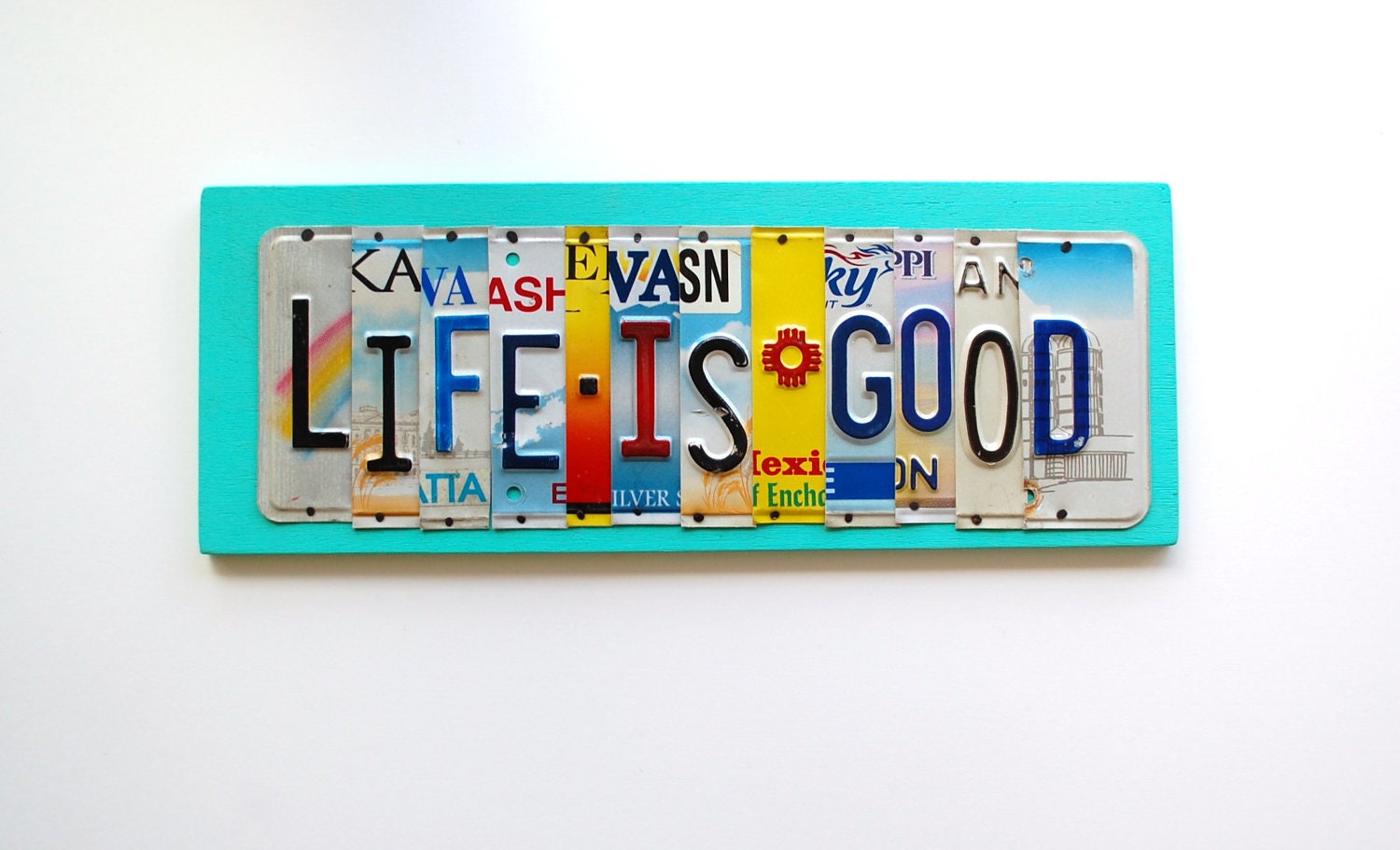 LIFE IS GOOD ooak license plate sign, Mothers day, fathers day gift, wedding present, anniversary, birthday