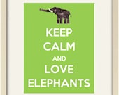 Keep Calm and Love Elephants, Keep Calm Poster,Keep Calm art, Keep Calm Print,Quote print, kids prints,baby nursery decor, 8x10- 20 colors