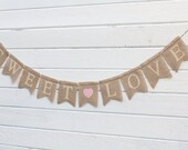 Sweet Love Glittered Burlap Banner Wedding Banner - Hearts