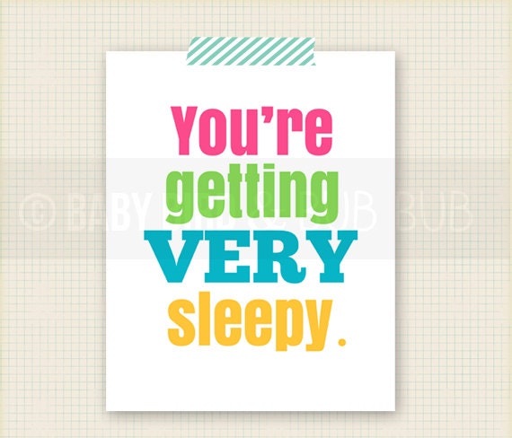 You're Getting Very Sleepy Art Print - Kids Room Art - Baby Children Nursery Custom Wall Print Poster