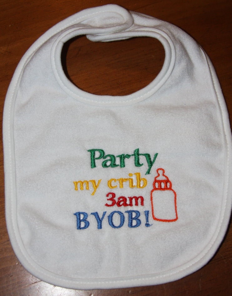 Party my crib 3am BYOB embroidered bib