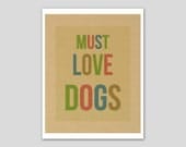 Must Love Dogs Art Dog Print 8 x 10