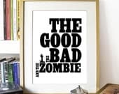 Zombie Typography Poster Art Print in Black - The Good The Bad and The ZOMBIE - A3 poster art print - Sergio Leone movie inspiration