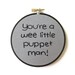 SALE - Angel Embroidery Hoop Art : Wee Little Puppet Man - Whedon TV Quote - Gray and Black Fiber Art 4 inch