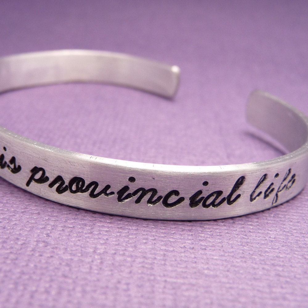 Beauty & The Beast Inspired - I Want Much More Than This Provincial Life - A Hand Stamped Aluminum Bracelet
