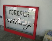 CUSTOM AND PERSONALIZED Vintage Window - Farmhouse Style - Forever & Always--