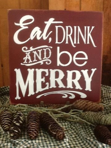 Primitive Shabby Western Rustic Wood Sign/Shelf Sitter "Eat Drink and be Merry