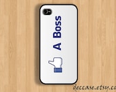 IPHONE 5 CASE Like a boss facebook sign iPhone case iPhone 4 case iPhone 4s caseHard Plastic Case Rubber Case