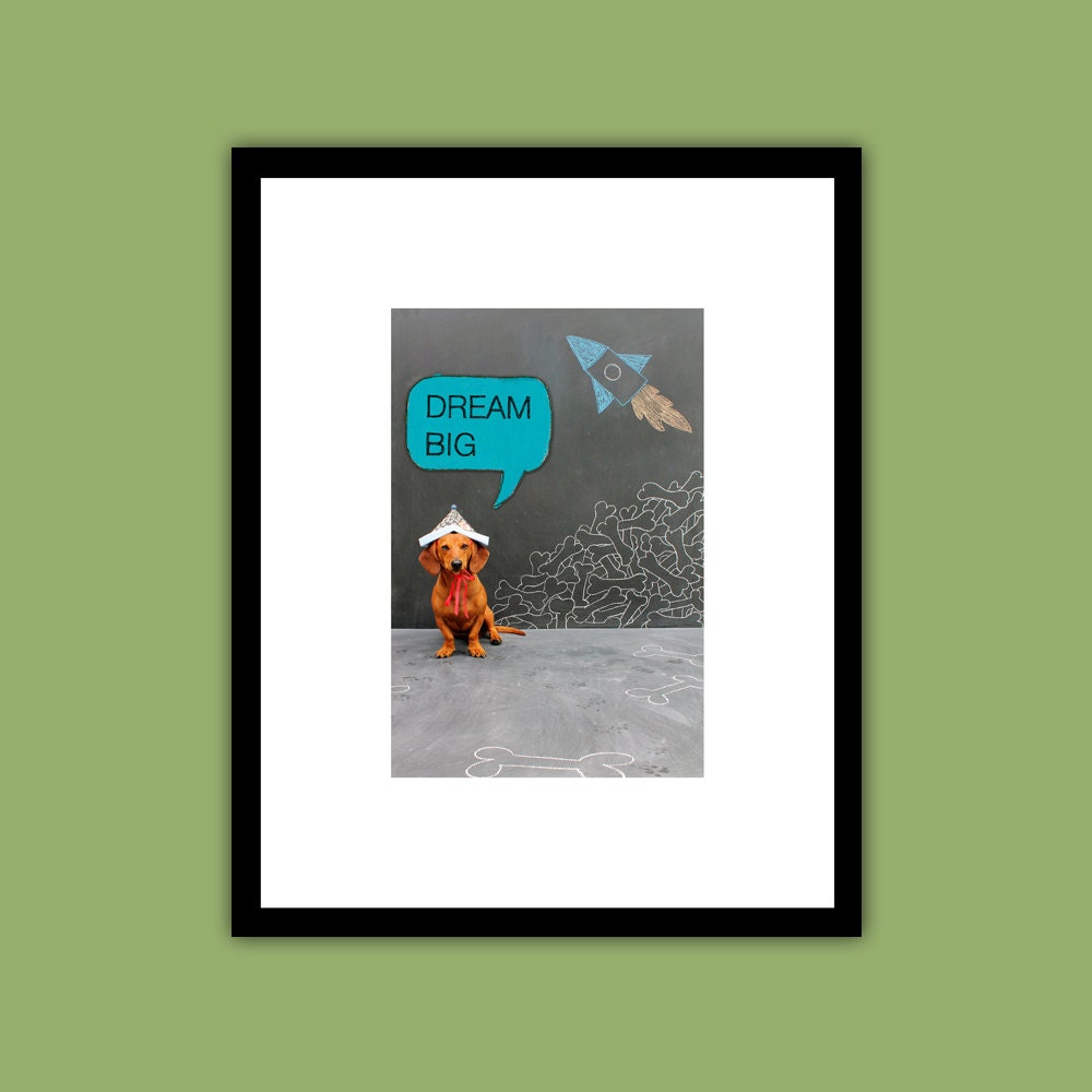 Dream Big // Dachshund Photography Print with Chalk - 6x9 - metallic paper