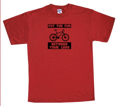 Bicycle T Shirt Put the Fun Between your Legs Bike Cycling Tee Shirt Funny T Shirt
