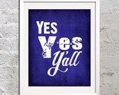 Buy 2 Get 1 Free Yes Yes Yall Urban Hip Slang Art Print Poster 8x10 Funny Quote Saying Picture Typography
