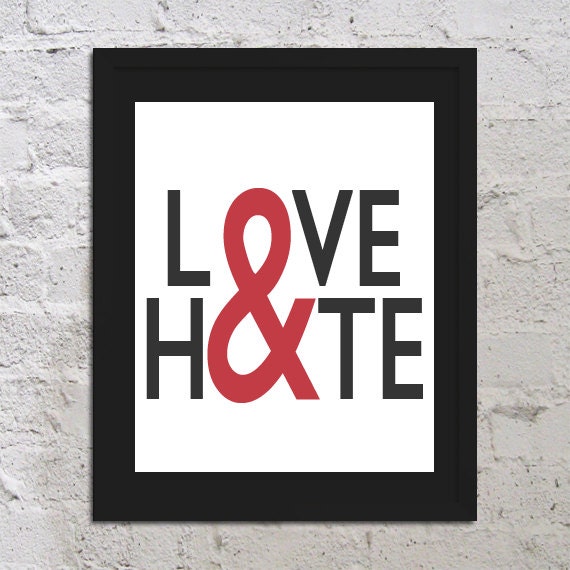 Buy 2 Get 1 Free Love & Hate Inspirational Motivational Art Print Poster 8x10 Saying Quote Picture Typography